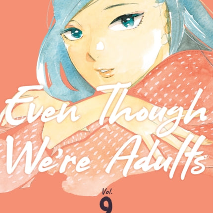 Even Though Were Adults Vol. 9