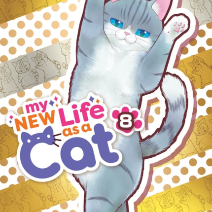 My New Life as a Cat Vol. 8