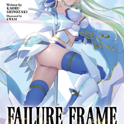 Failure Frame I Became the Strongest and Annihilated Everything With LowLevel Spells Light Novel Vol. 11