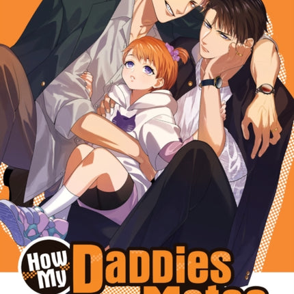 How My Daddies Became Mates Vol. 1