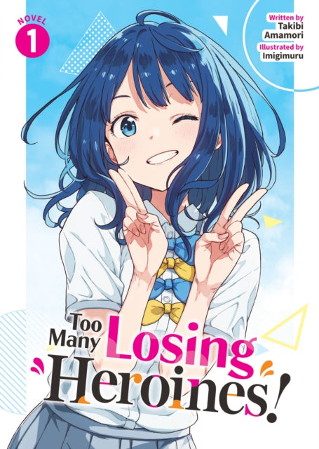 Too Many Losing Heroines Light Novel Vol. 1