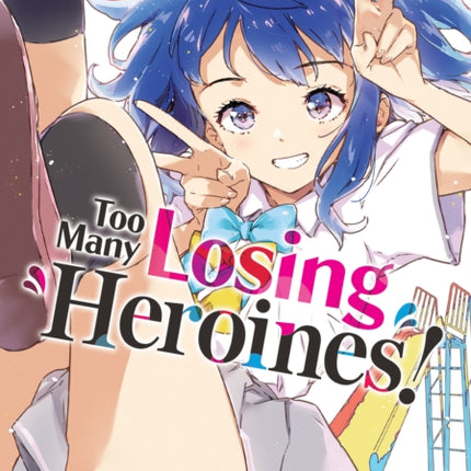 Too Many Losing Heroines Manga Vol. 1