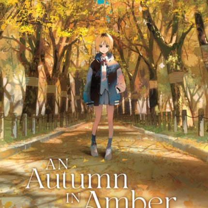 An Autumn in Amber a ZeroSecond Journey Light Novel