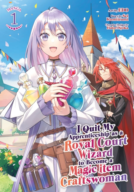 I Quit My Apprenticeship as a Royal Court Wizard to Become a Magic Item Craftswoman Manga Vol. 1