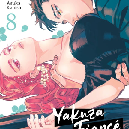 Yakuza Fiance Raise wa Tanin ga Ii Vol. 8