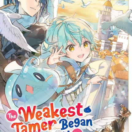 The Weakest Tamer Began a Journey to Pick Up