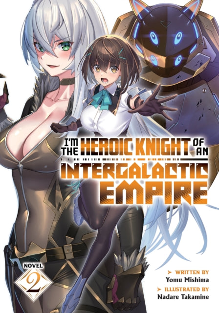 Im the Heroic Knight of an Intergalactic Empire