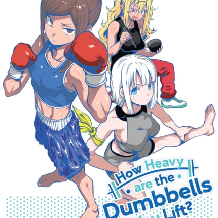 How Heavy are the Dumbbells You Lift Vol. 17