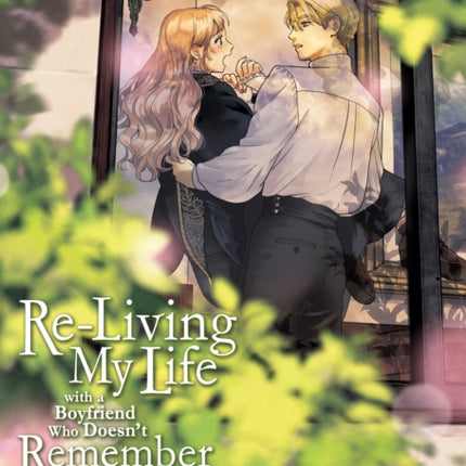 ReLiving My Life with a Boyfriend Who Doesnt