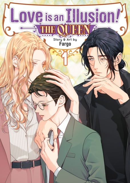 Love is an Illusion  The Queen Vol. 1