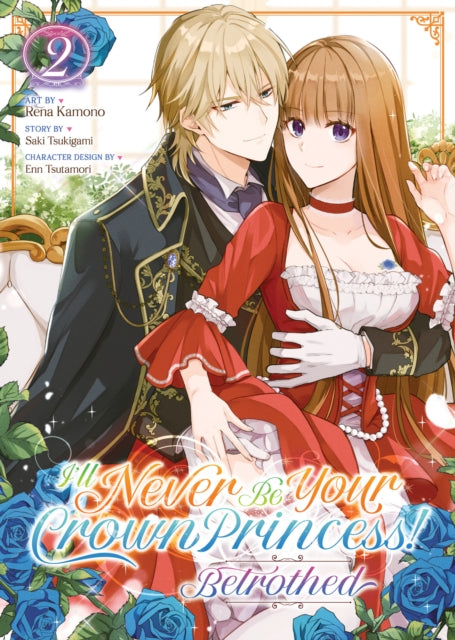 Ill Never Be Your Crown Princess  Betrothed Manga