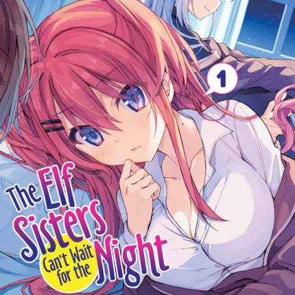 The Elf Sisters Cant Wait for the Night Vol. 1