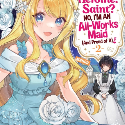 Heroine Saint No Im an AllWorks Maid And Proud of