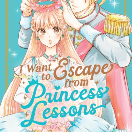 I Want to Escape from Princess Lessons Manga Vol.
