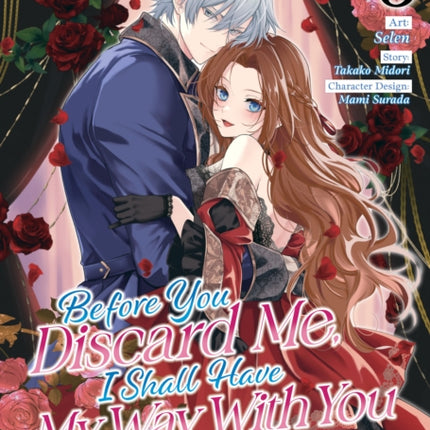 Before You Discard Me I Shall Have My Way With