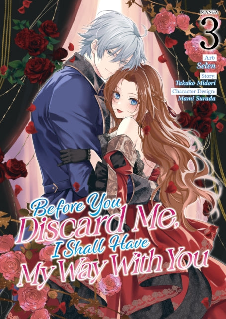Before You Discard Me I Shall Have My Way With