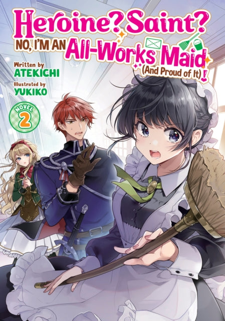 Heroine Saint No Im an AllWorks Maid And Proud of