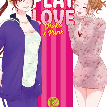 Crossplay Love Otaku x Punk Vol. 12