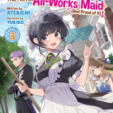 Heroine Saint No Im an AllWorks Maid And Proud of