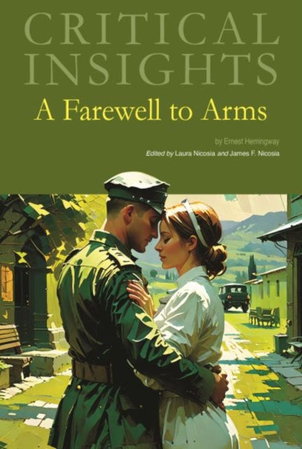 Critical Insights A Farewell to Arms