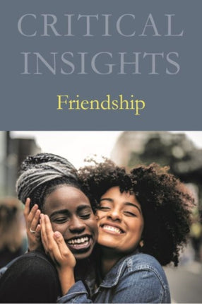 Critical Insights Friendship