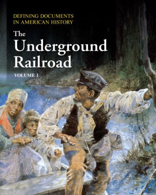 Defining Documents in American History The Underground Railroad
