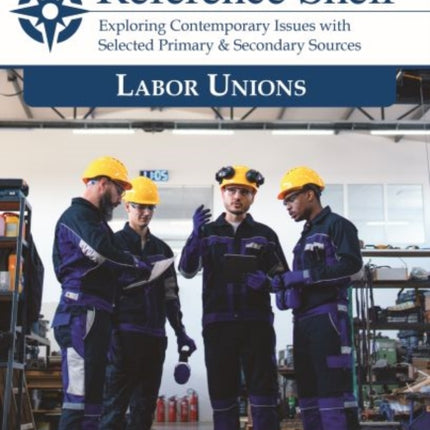The Reference Shelf Labor Unions