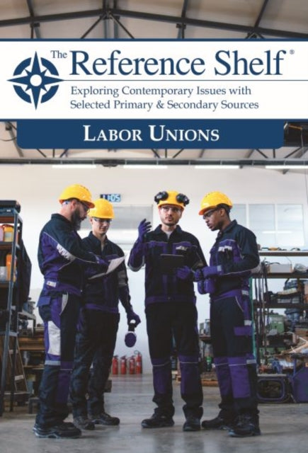 The Reference Shelf Labor Unions
