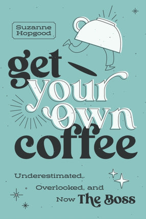 Get Your Own Coffee
