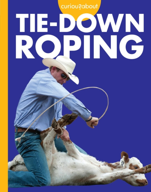 Curious about TieDown Roping