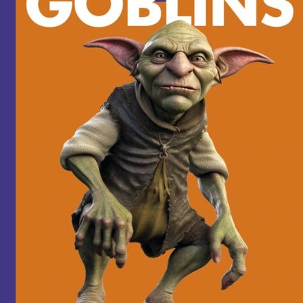 Curious about Goblins