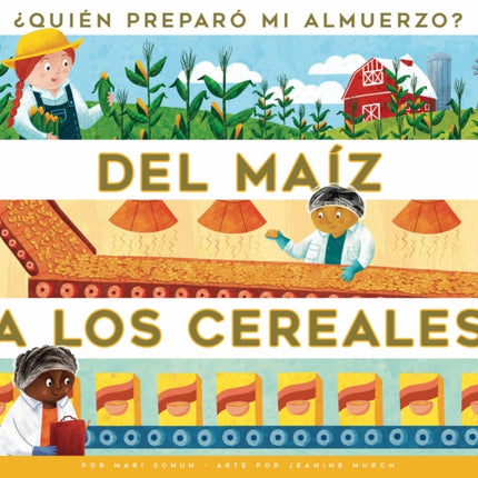 del Maíz a Los Cereales
