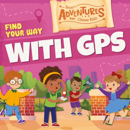 Find Your Way with GPS