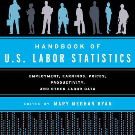 Handbook of U.S. Labor Statistics 2024