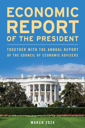 Economic Report of the President March 2024