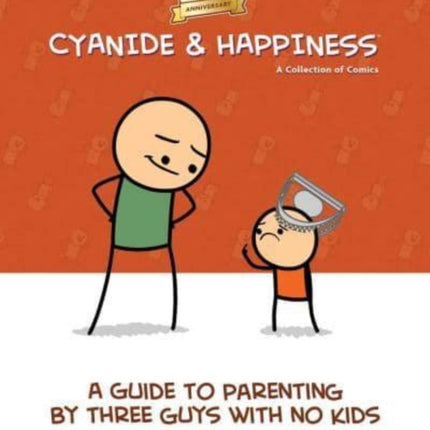 Cyanide  Happiness A Guide to Parenting by Three