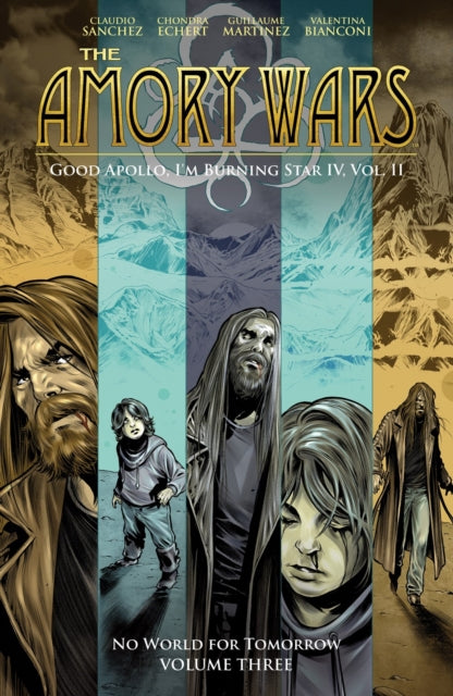 The Amory Wars No World For Tomorrow Vol. 3 Good Apollo Im Burning Star IV Volume II