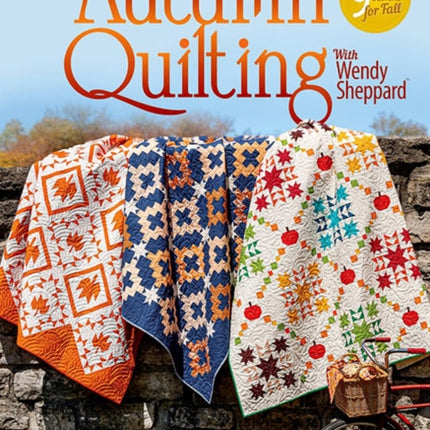 Autumn Quilting with Wendy Sheppard