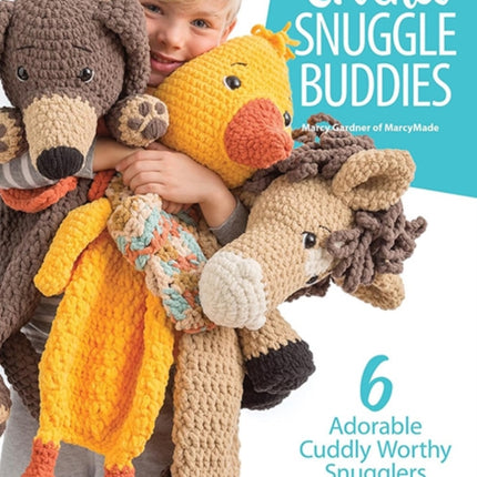 Crochet Snuggle Buddies