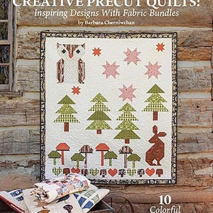 Creative Precut Quilts