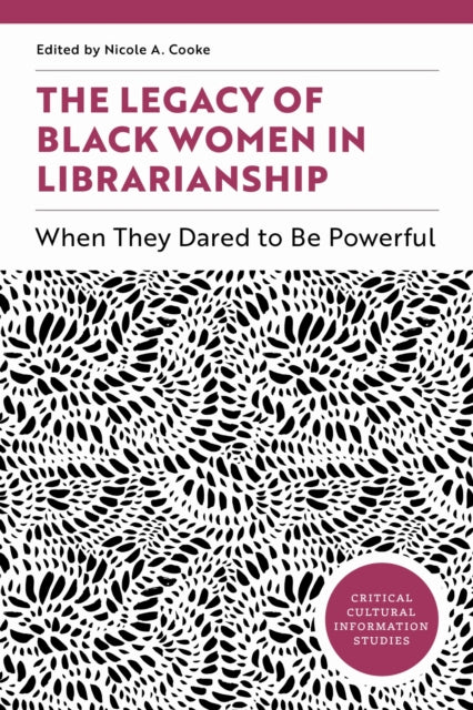 The Legacy of Black Women in Librarianship
