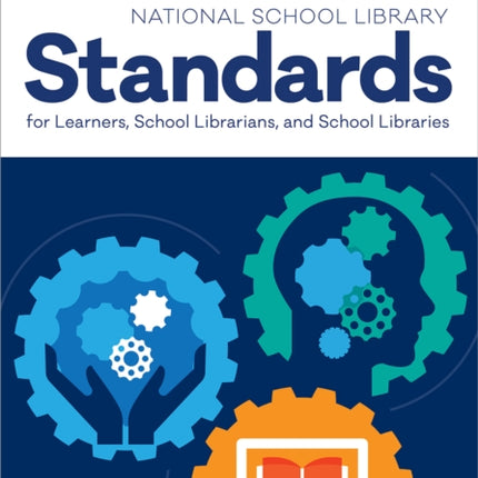 National School Library Standards for Learners School Librarians and School Libraries Second Edition