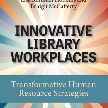 Innovative Library Workplaces  Transformative