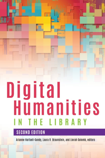 Digital Humanities in the Library