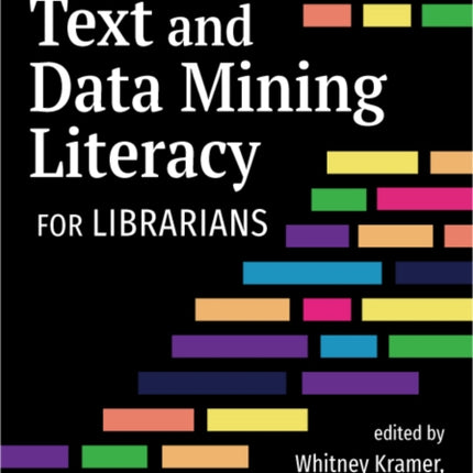 Text and Data Mining Literacy for Librarians