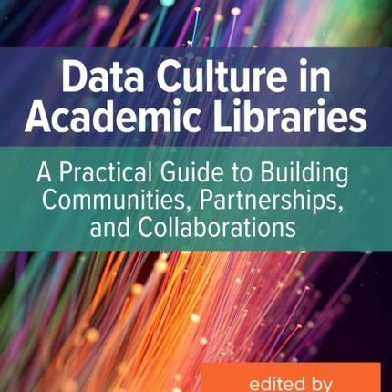 Data Culture in Academic Libraries  A Practical