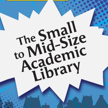 The Small to MidSize Academic Library