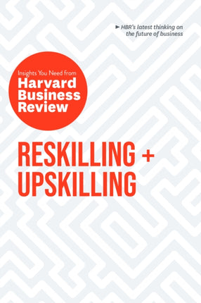 Reskilling and Upskilling The Insights You Need