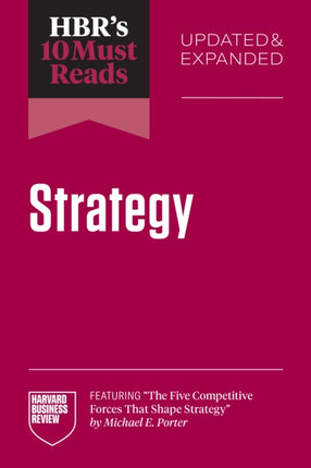 HBRs 10 Must Reads on Strategy Updated and