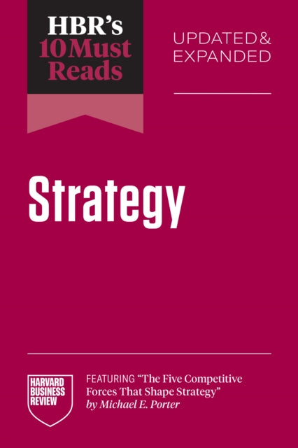 HBRs 10 Must Reads on Strategy Updated and
